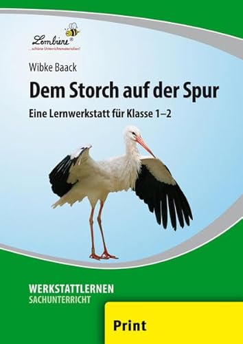 Dem Storch auf der Spur: (1. und 2. Klasse): Grundschule, Sachunterricht, Klasse 1-2