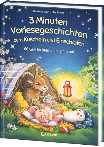 3-Minuten-Vorlesegeschichten zum Kuscheln und Einschlafen: Vorlesebuch mit 66 Freundschafts-Geschichten in einem Band - Für Kinder ab 4 Jahren von Loewe
