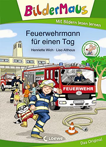 Bildermaus - Feuerwehrmann für einen Tag: Mit Bildern lesen lernen - Ideal für die Vorschule und Leseanfänger ab 5 Jahre
