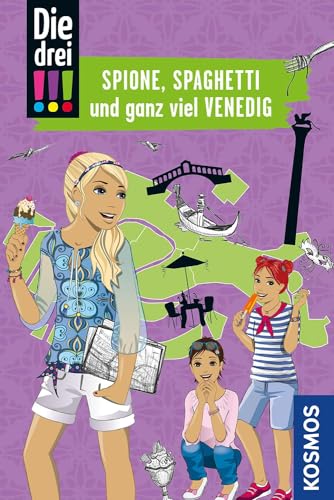 Die drei !!!, Spione, Spaghetti und ganz viel Venedig: Mit den wichtigsten Sehenswürdigkeiten, Sprachführer und Stadtplan von Franckh-Kosmos