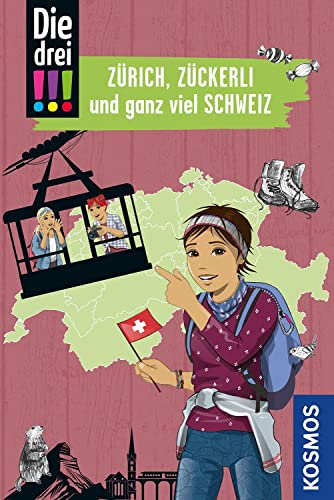 Die drei !!!, Zürich, Zückerli und ganz viel Schweiz: Mit den wichtigsten Sehenswürdigkeiten, Sprachführer und Landkarte Die drei !!!, Zürich, Zückerli und ganz viel Schweiz: Mit den wichtigsten Sehenswürdigkeiten, Sprachführer und Landkarte