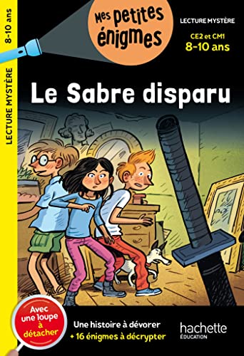 Le sabre disparu - CE2 et CM1 - Cahier de vacances 2024: Avec une loupe à détacher