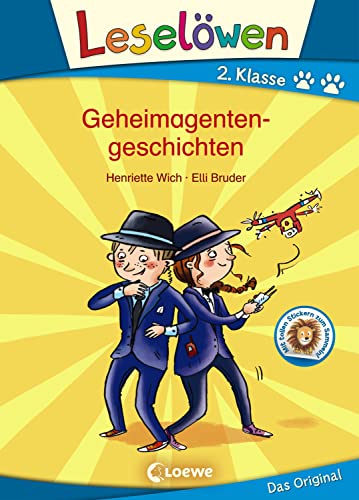 Leselöwen 2. Klasse - Geheimagentengeschichten: Erstlesebuch für Kinder ab 7 Jahre Leselöwen 2. Klasse - Geheimagentengeschichten: Erstlesebuch für Kinder ab 7 Jahre