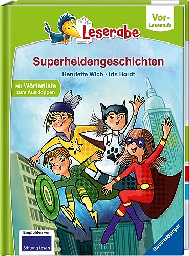 Superheldengeschichten - Leserabe ab Vorschule - Erstlesebuch für Kinder ab 5 Jahren: Leserabe ab Vorschule - Erstlesebuch für Kinder ab 5 Jahren. Mit Wörterliste zum Ausklappen (Vor-Lesestufe)