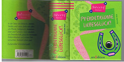 Sweety Roman: Pferdeträume, Liebesglück!