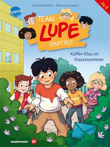 TEAM LUPE ermittelt (3). Koffer-Klau im Klassenzimmer: Rate-Krimi zum Selberlesen für Kinder ab 8 Jahren