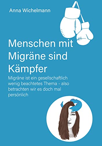 Menschen mit Migräne sind Kämpfer: Migräne ist ein gesellschaftlich wenig beachtetes Thema - also betrachten wir es doch mal persönlich (Migräne Kämpfer) von Migraene Muraene