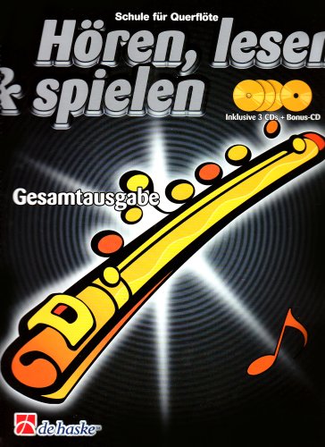 Hören, lesen & spielen, Schule für Flöte, Gesamtausgabe, m. 4 Audio-CDs