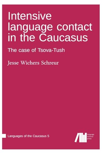 Intensive language contact in the Caucasus von Language Science Press