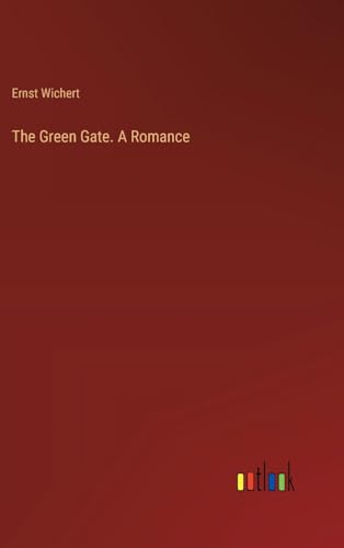 The Green Gate. A Romance von Outlook Verlag