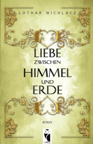Liebe zwischen Himmel und Erde: Roman (Frieling - Science Fiction)