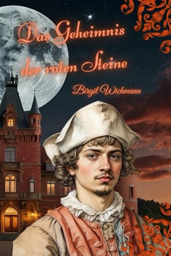 Das Geheimnis der roten Steine (Die Hugenotten: Dem Schicksal überlassen) Das Geheimnis der roten Steine (Die Hugenotten: Dem Schicksal überlassen)