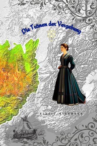 Die Tränen der Vergebung (Die Hugenotten: Dem Schicksal überlassen, Band 1) Die Tränen der Vergebung (Die Hugenotten: Dem Schicksal überlassen, Band 1)