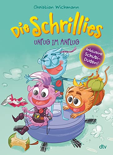 Die Schrillies – Unfug im Anflug: Verrücktes Vorlese-Abenteuer für Kinder ab 5