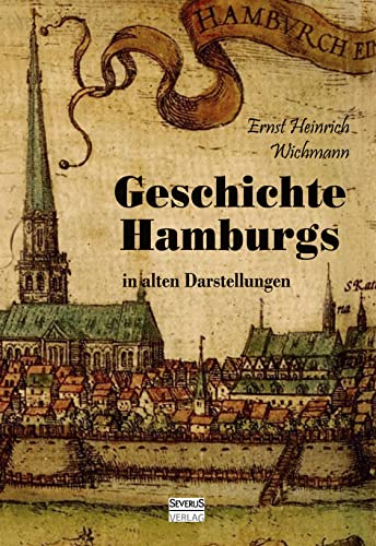 Hamburgische Geschichte in Darstellungen aus alter und neuer Zeit