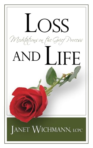 Loss and Life: Meditations on the Grief Process von Finn-Phyllis Press