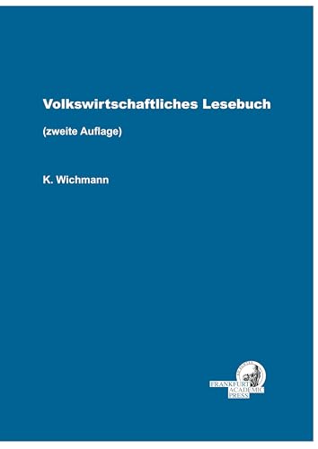 Volkswirtschaftliches Lesebuch – Zweite Auflage: Aufsatz-Sammlung zum VLB, ergänzt