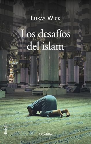 Los desafíos del Islam (dBolsillo) von Ediciones Palabra, S.A.