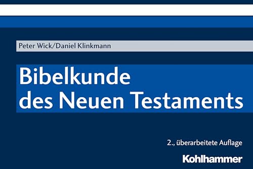 Bibelkunde des Neuen Testaments von Kohlhammer