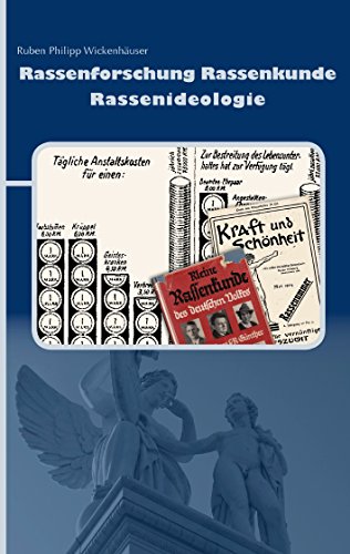 Rassenforschung Rassenkunde Rassenideologie: Die Anthropologie im Spannungsfeld von Rassenideologie und Nationalsozialismus von Books on Demand