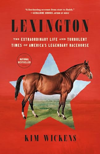 Lexington: The Extraordinary Life and Turbulent Times of America's Legendary Racehorse von Random House Publishing Group