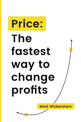 Price: The fastest way to change profits