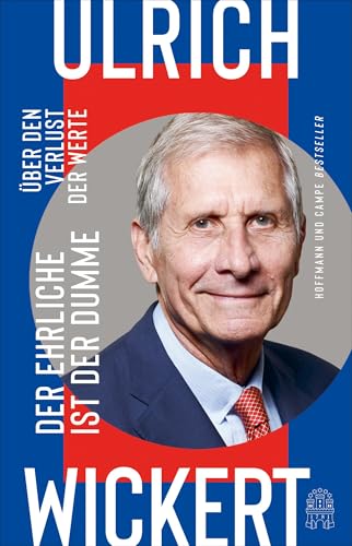 Der Ehrliche ist der Dumme: Über den Verlust der Werte Der Ehrliche ist der Dumme: Über den Verlust der Werte von Hoffmann und Campe