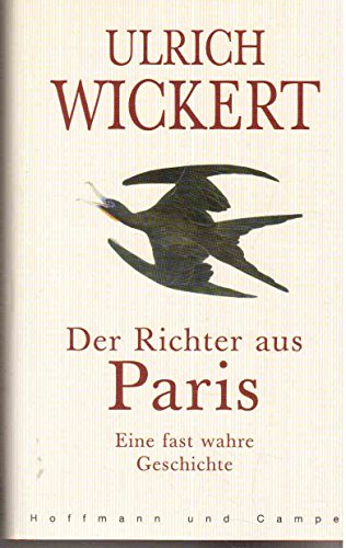 Der Richter aus Paris: Eine fast wahre Geschichte Der Richter aus Paris: Eine fast wahre Geschichte