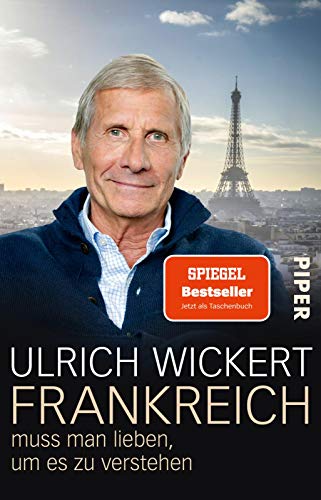 Frankreich muss man lieben, um es zu verstehen von Piper Taschenbuch