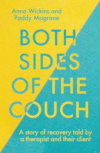 Both Sides of the Couch: A story of recovery told by a therapist and their client von Biteback Publishing