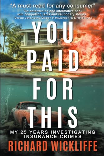 You Paid For This: My 25 Years Investigating Insurance Crimes von Genius Book Publishing