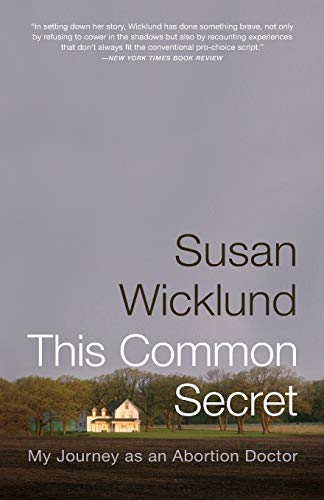 This Common Secret: My Journey as an Abortion Doctor This Common Secret: My Journey as an Abortion Doctor von PublicAffairs