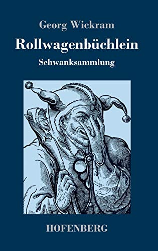 Rollwagenbüchlein: Schwanksammlung von Hofenberg