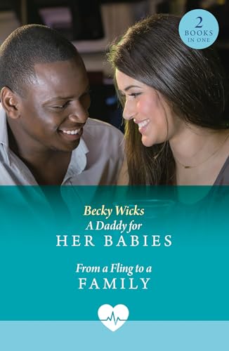 A Daddy For Her Babies / From A Fling To A Family: A Daddy for Her Babies (Twin Baby Bumps) / From a Fling to a Family (Twin Baby Bumps) von Mills & Boon