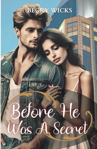 Before He Was A Secret: A Heartwarming Country Music Star Romance (Starstruck Series Book 3) von Independently published