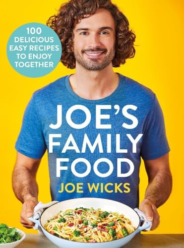 Joe's Family Food: 100 Delicious, Easy Recipes to Enjoy Together