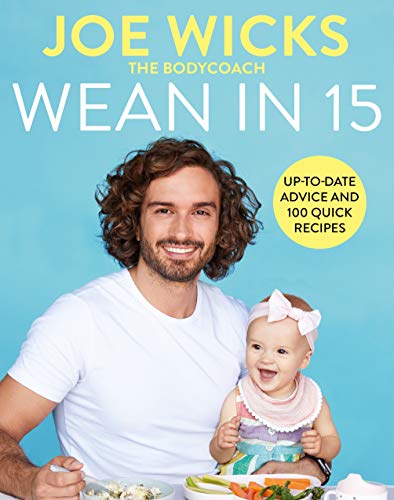 Wean in 15: Up-to-date Advice and 100 Quick Recipes von Bluebird