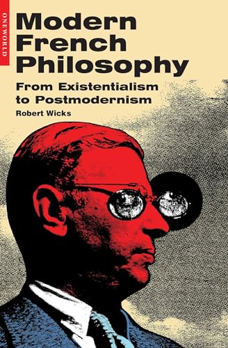 Modern French Philosophy: From Existentialism To Postmodernism von ONEWorld