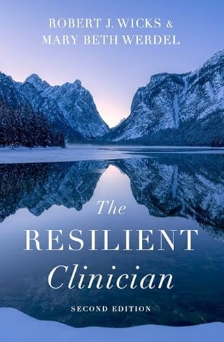 The Resilient Clinician: Second Edition von Oxford University Press Inc