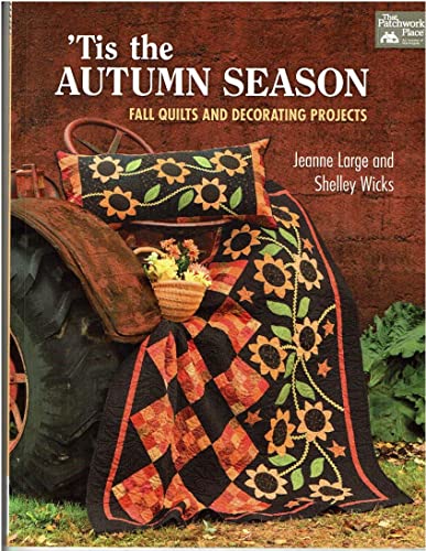 'tis the Autumn Season: Fall Quilts and Decorating Projects