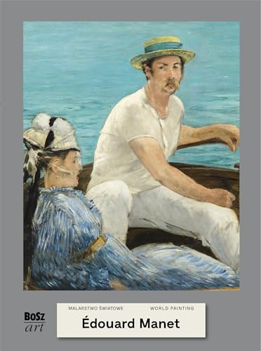 Manet Malarstwo światowe von Bosz