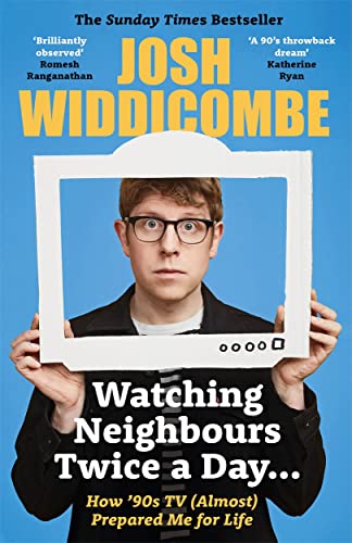 Watching Neighbours Twice a Day...: How ’90s TV (Almost) Prepared Me For Life von BLINK Publishing