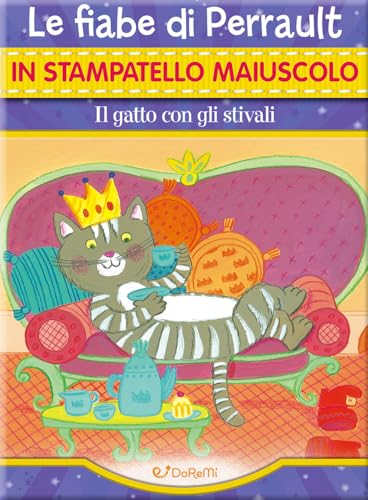 Il gatto con gli stivali. Ediz. illustrata (Fiabe in stampatello) von Doremì Junior