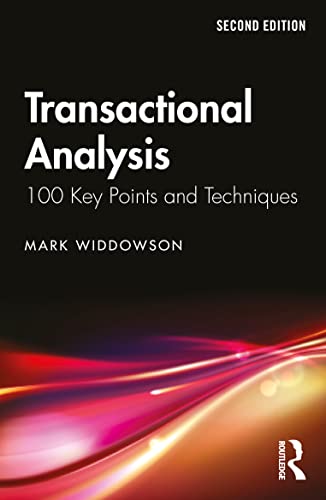 Transactional Analysis: 100 Key Points and Techniques von Routledge