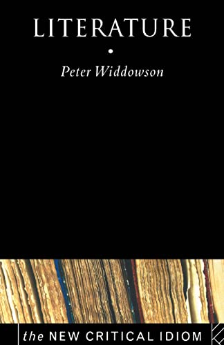 Literature (The New Critical Idiom) von Routledge