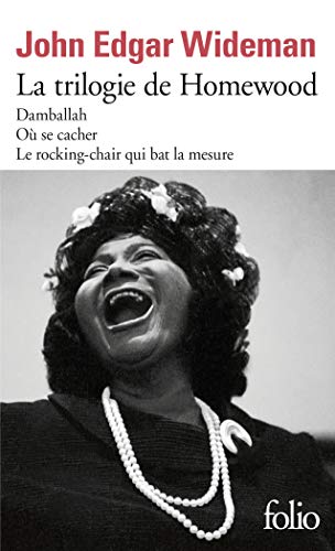 La trilogie de Homewood: Damballah ; Où se cacher ; Le rocking-chair qui bat la mesure La trilogie de Homewood: Damballah ; Où se cacher ; Le rocking-chair qui bat la mesure