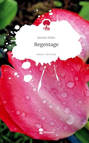 Regentage. Life is a Story - story.one: DE