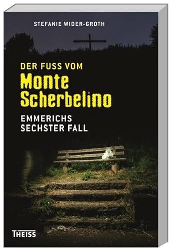 Der Fuß vom Monte Scherbelino: Emmerichs sechster Fall