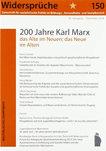 200 Jahre Karl Marx: - das Alte im Neuen; das Neue im Alten (Widersprüche. Zeitschrift für sozialistische Politik im Bildungs-, Gesundheits- und Sozialbereich) von Westfälisches Dampfboot