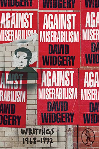 Against Miserabilism: Writings 1968 - 1992 von Vagabond Voices